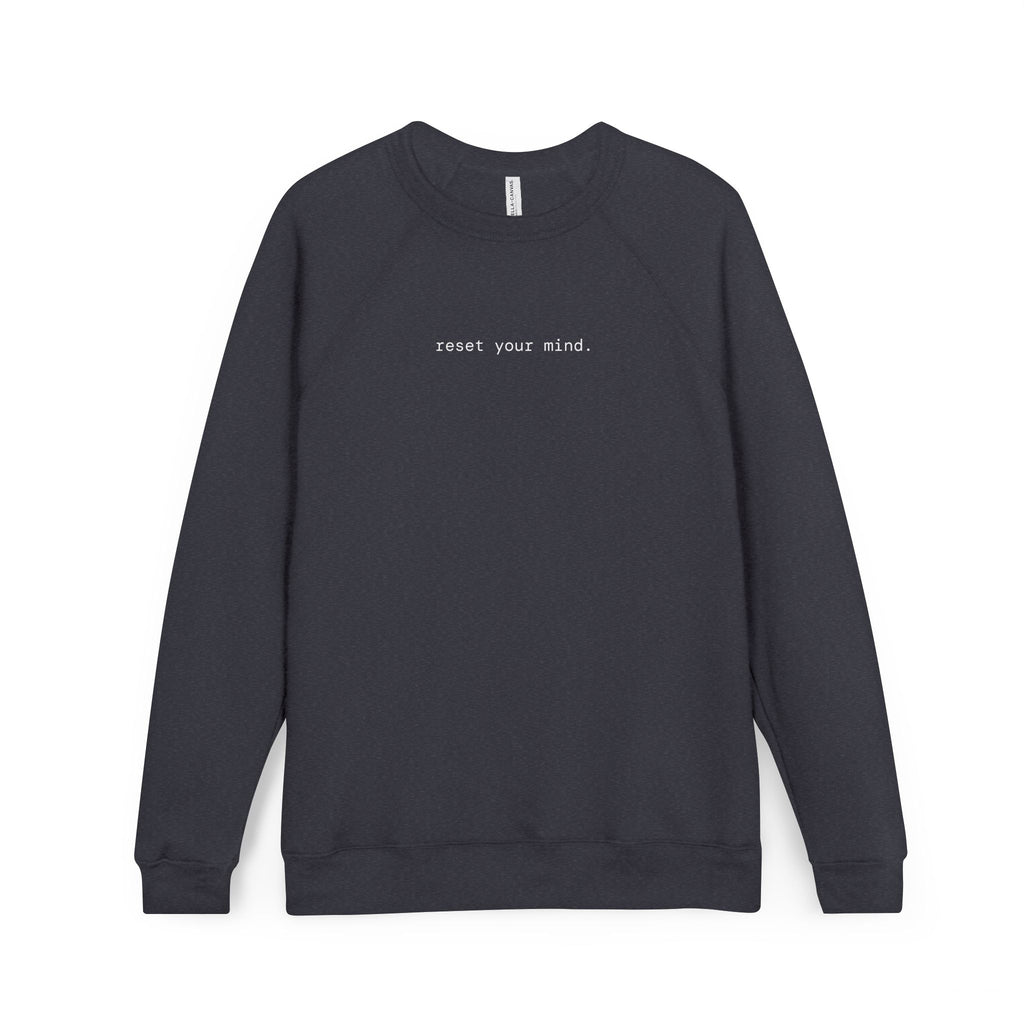 Reset Your Mind Sweatshirt — Minimalist Crewneck for Mindfulness & Self-Care