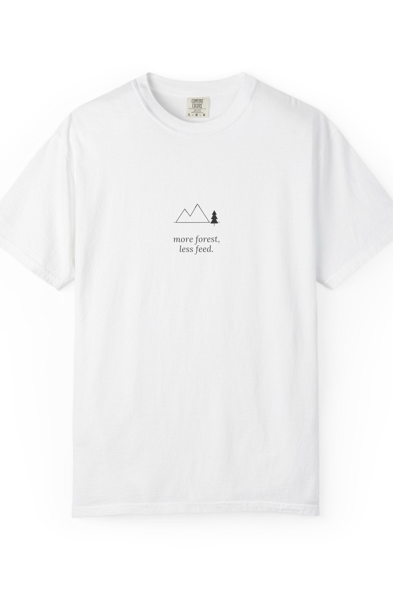 more forest less feed. t-shirt | relaxed fit