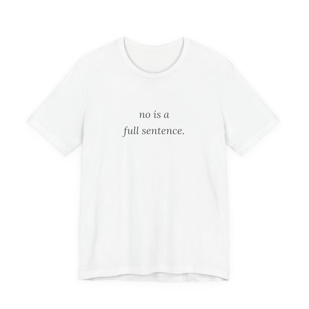 no is a full sentence. t-shirt | regular fit