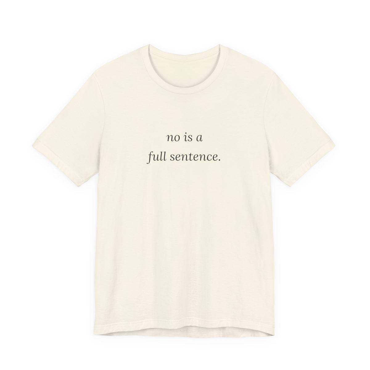 no is a full sentence. t-shirt | regular fit