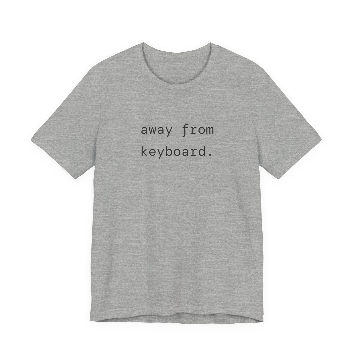 away from keyboard. t-shirt | regular fit