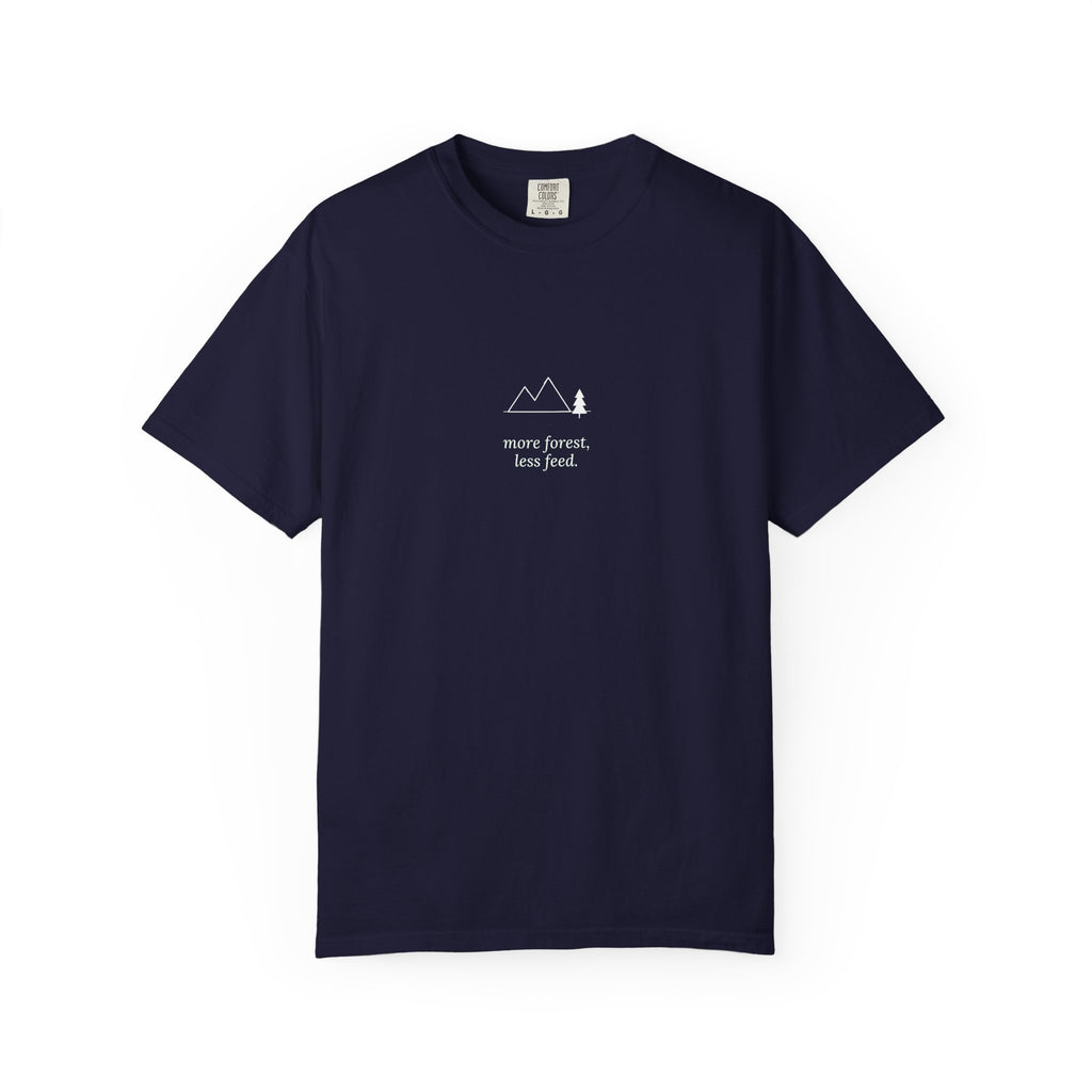 more forest less feed. t-shirt | relaxed fit