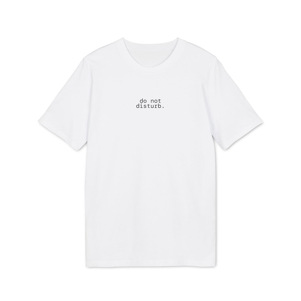 Do Not Disturb. T-Shirt | Minimalist Text | Regular Fit