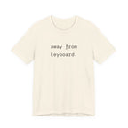 away from keyboard. t-shirt | regular fit