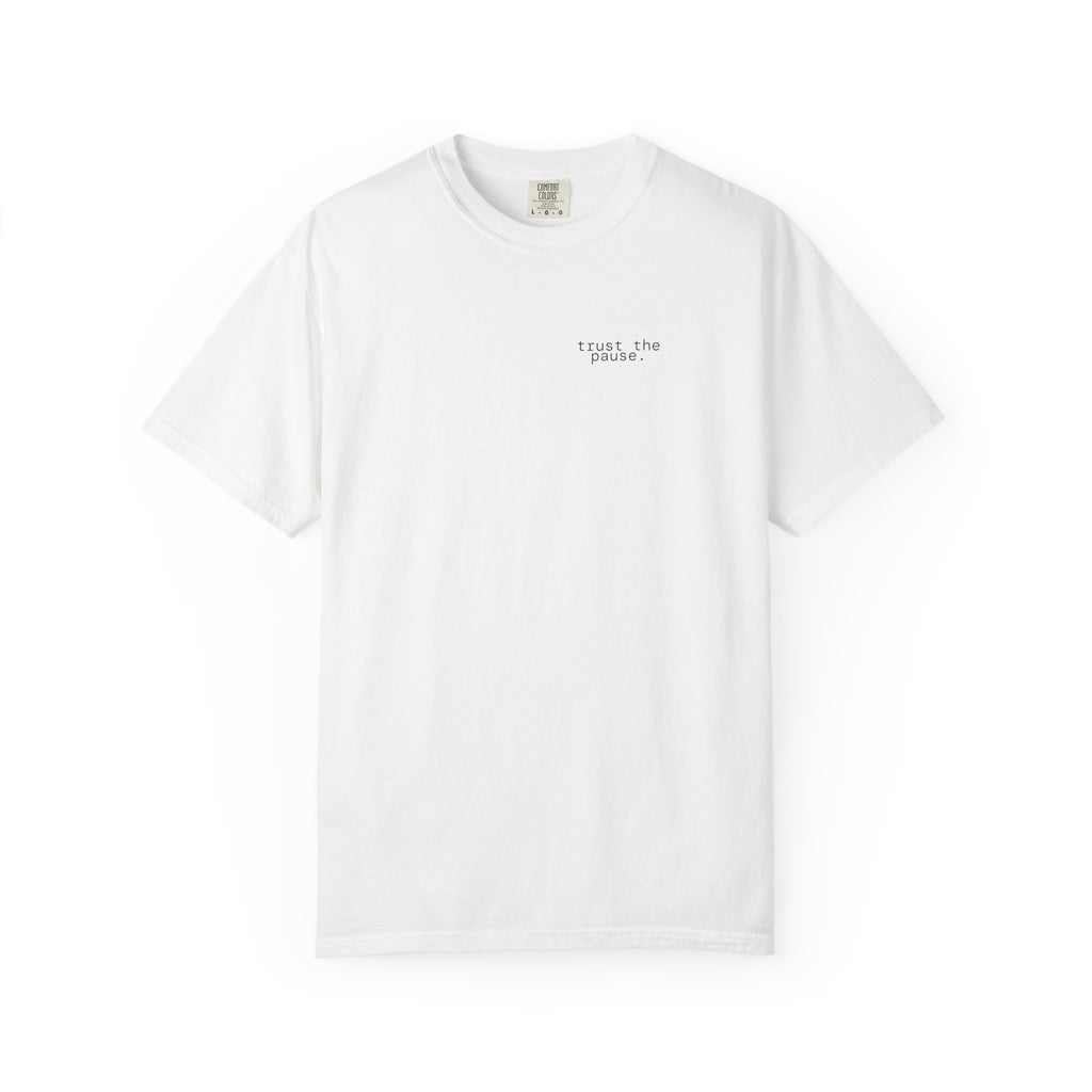 trust the pause. t-shirt | relaxed fit