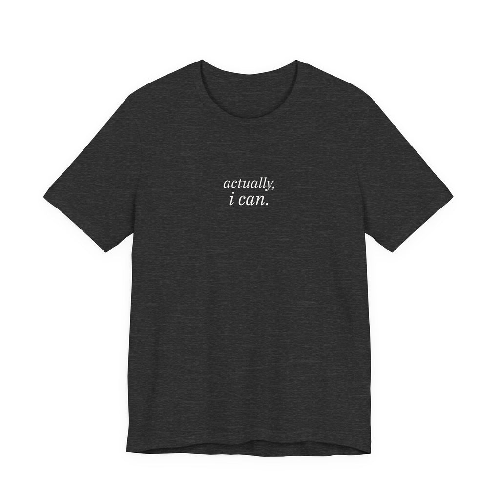 actually, i can. t-shirt | regular fit