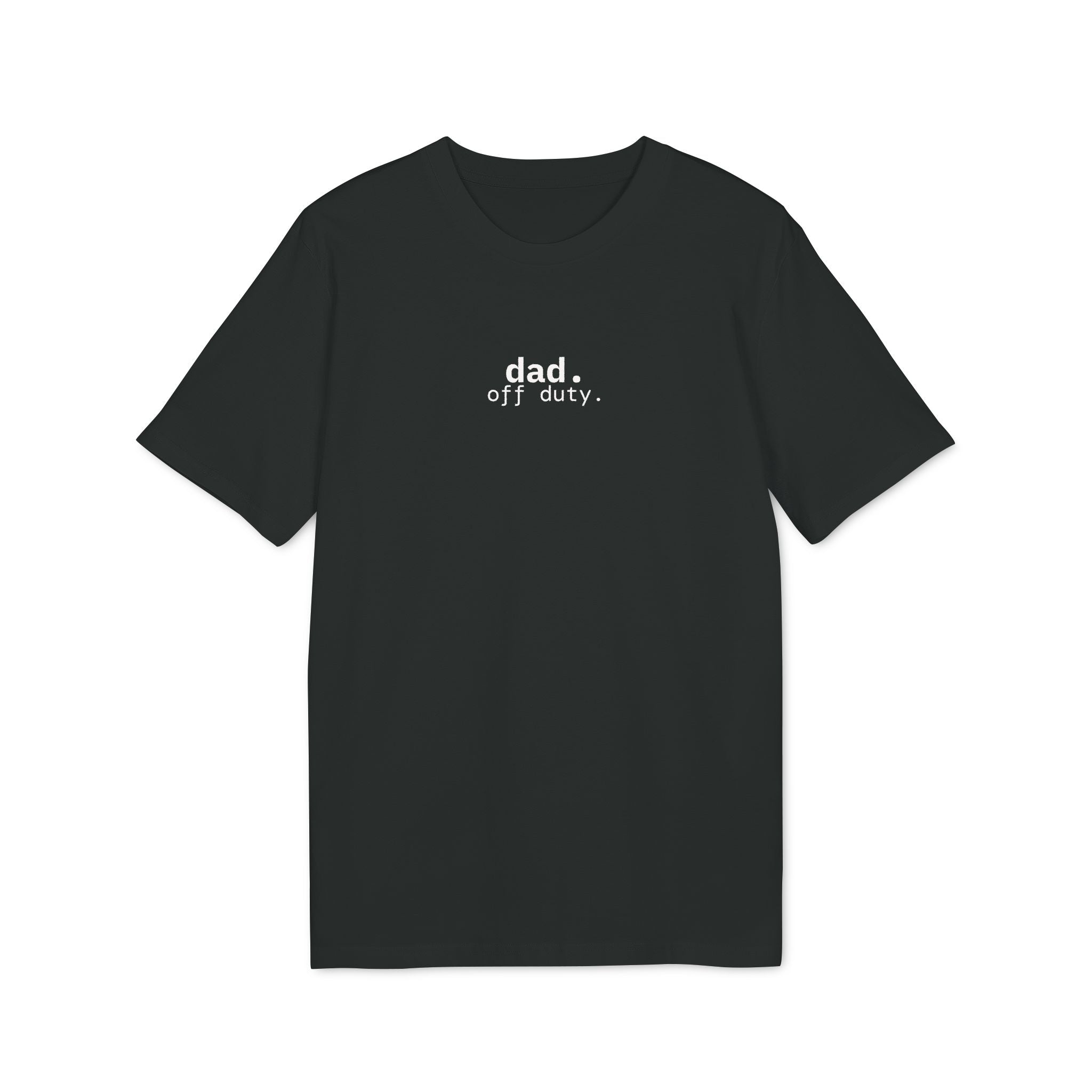 Dad. Off Duty. T-Shirt | Minimalist Text | Regular Fit