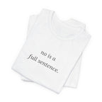 no is a full sentence. t-shirt | regular fit