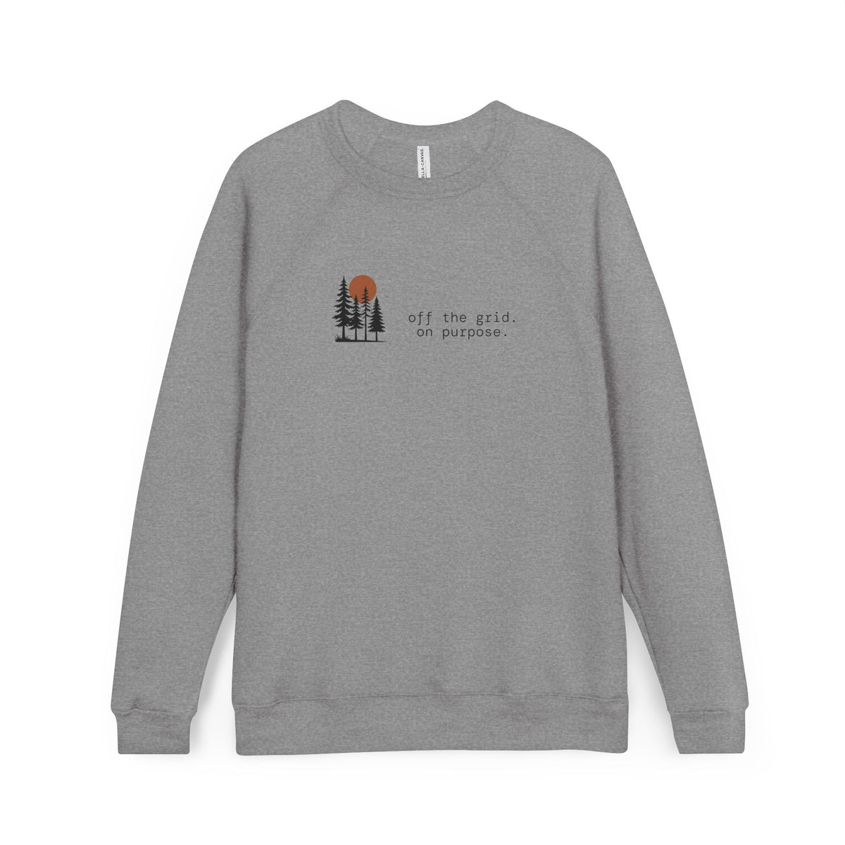 "Off the Grid. On Purpose." Sweatshirt | Cozy Crewneck