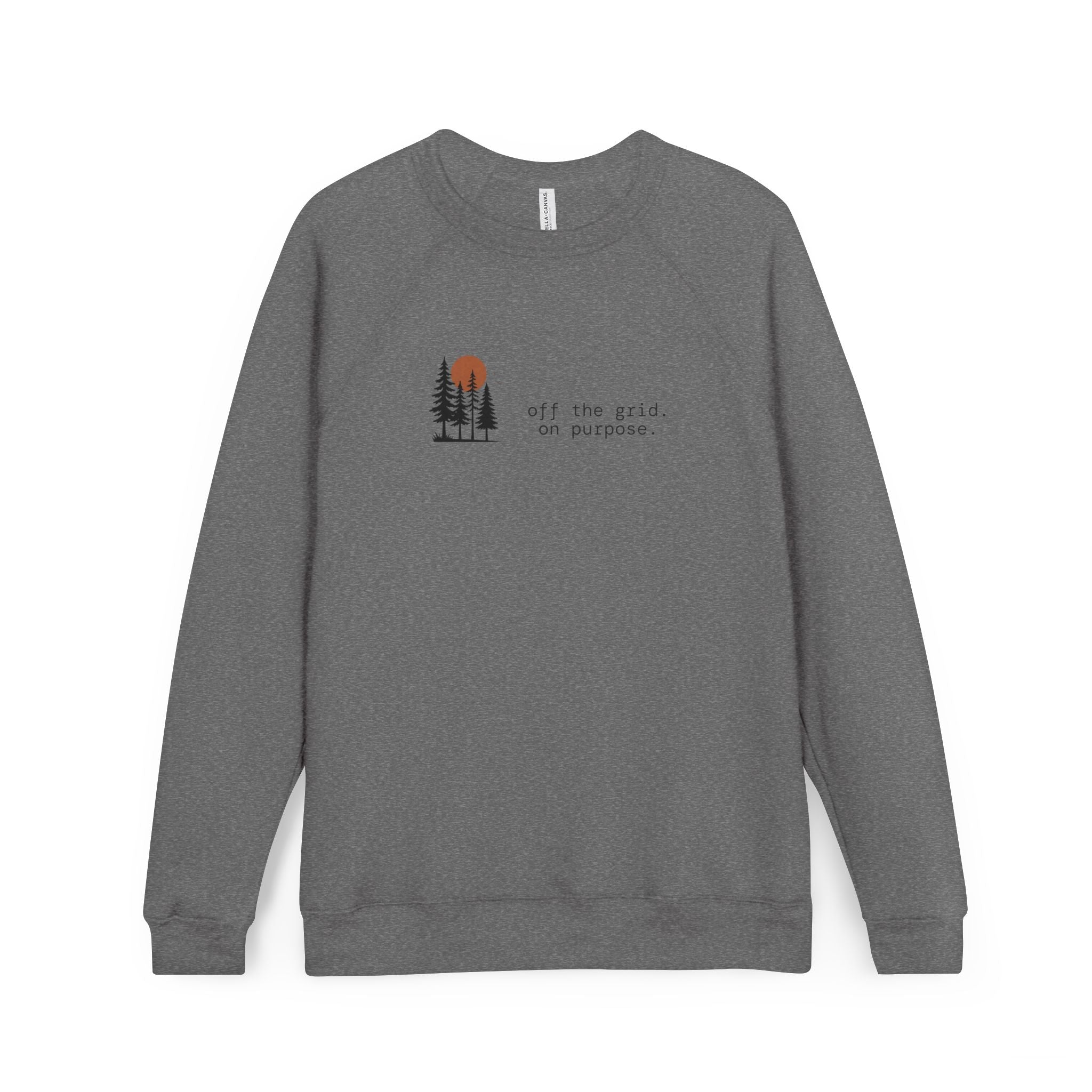 "Off the Grid. On Purpose." Sweatshirt | Cozy Crewneck