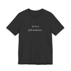 no is a full sentence. t-shirt | regular fit