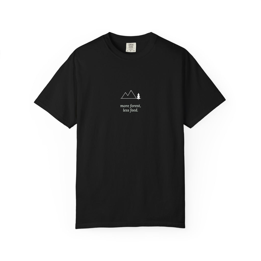 more forest less feed. t-shirt | relaxed fit
