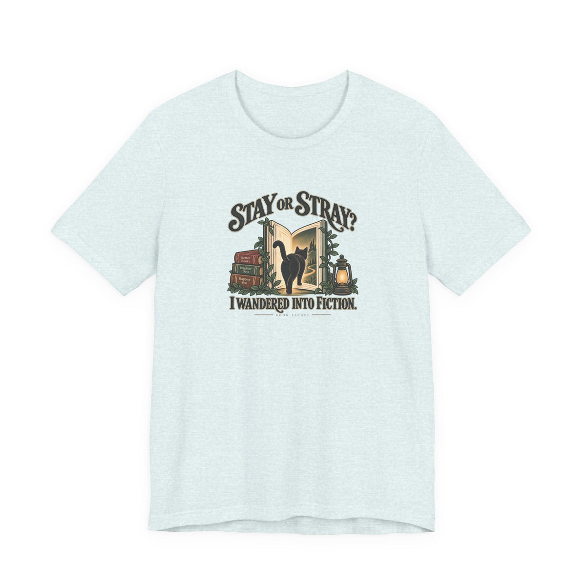 Stay or Stray? I Wandered Into Fiction T-Shirt | Vintage Book Travel Design
