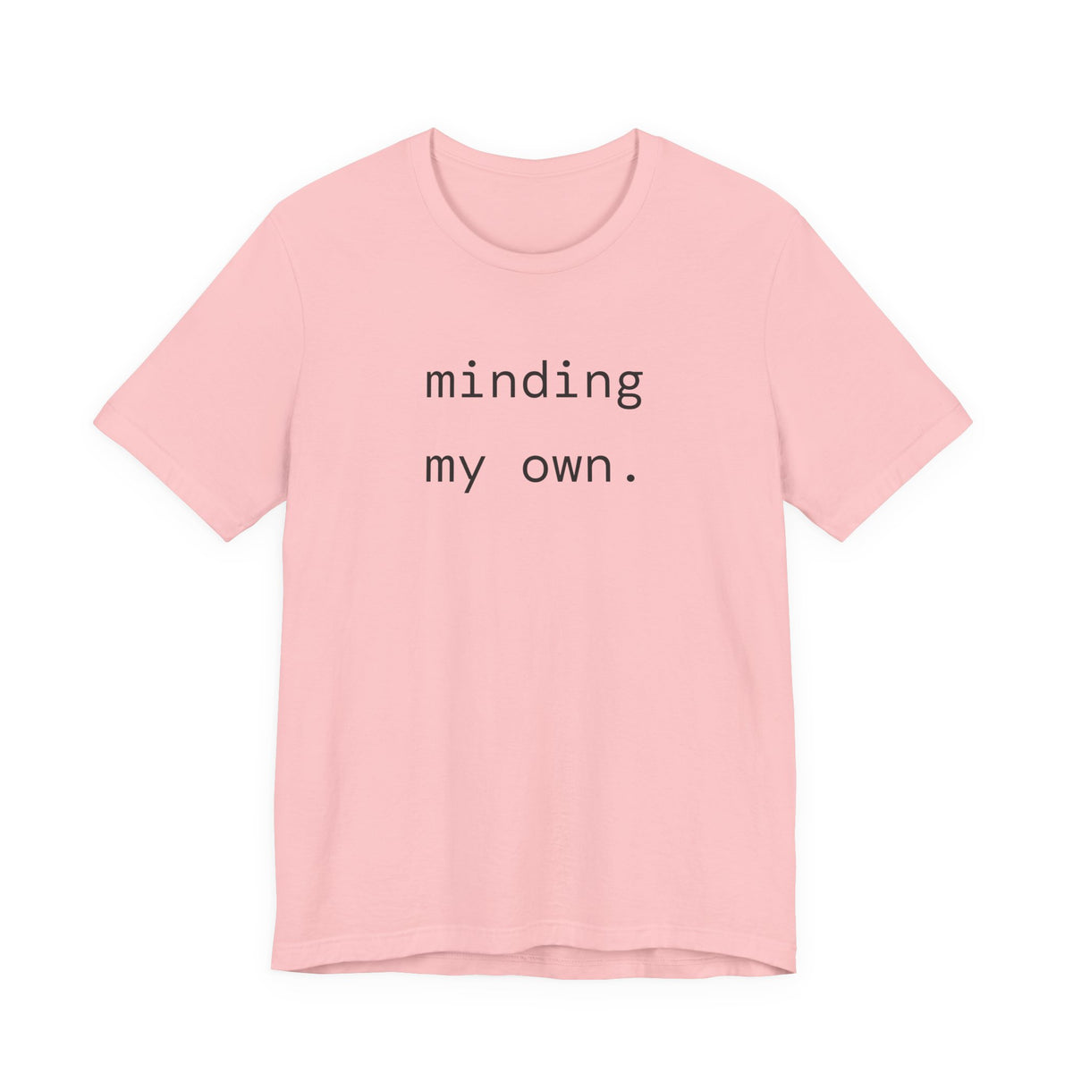 minding my own. t-shirt | regular fit