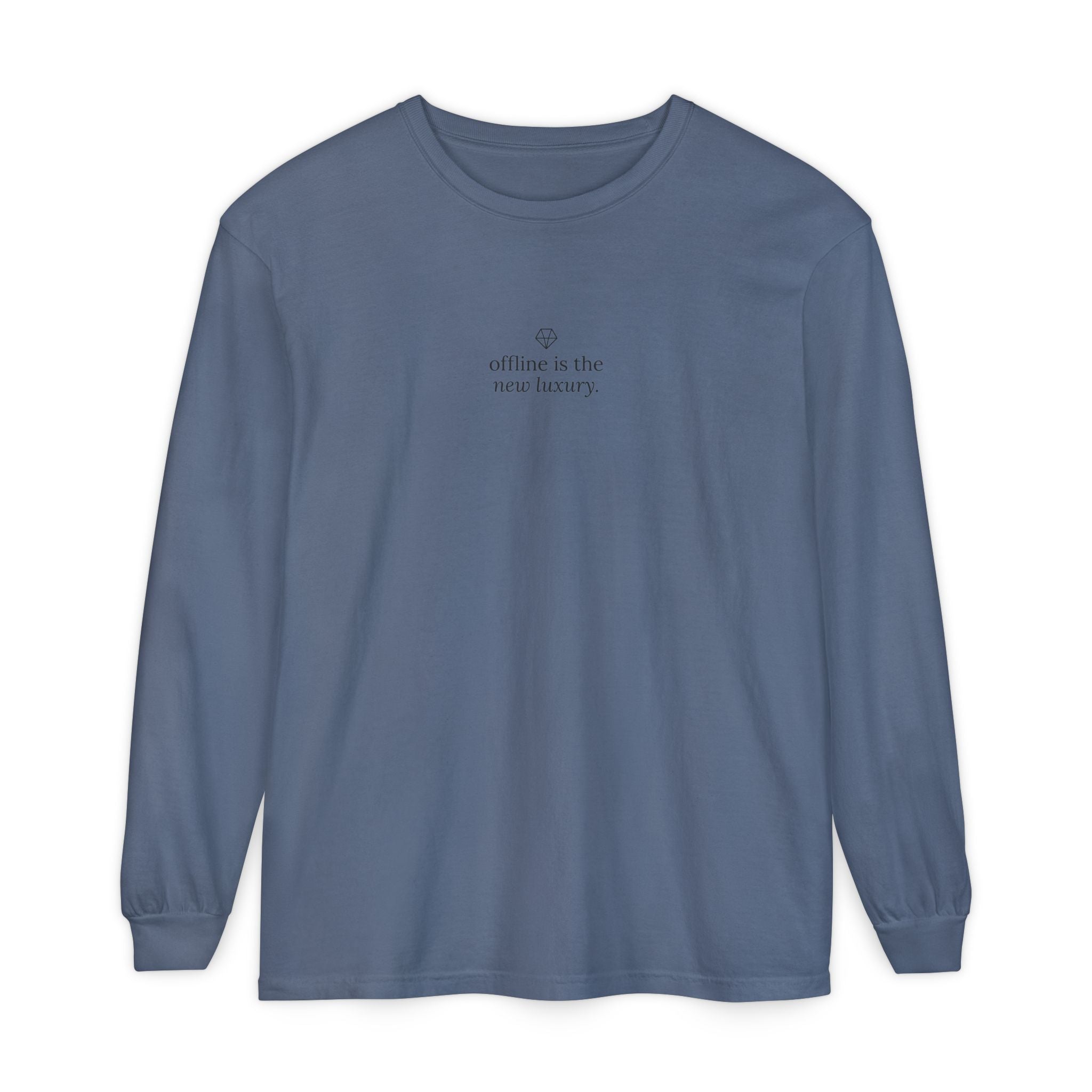 Long Sleeve T-Shirt — “offline is the new luxury” Minimalist Relaxation Tee