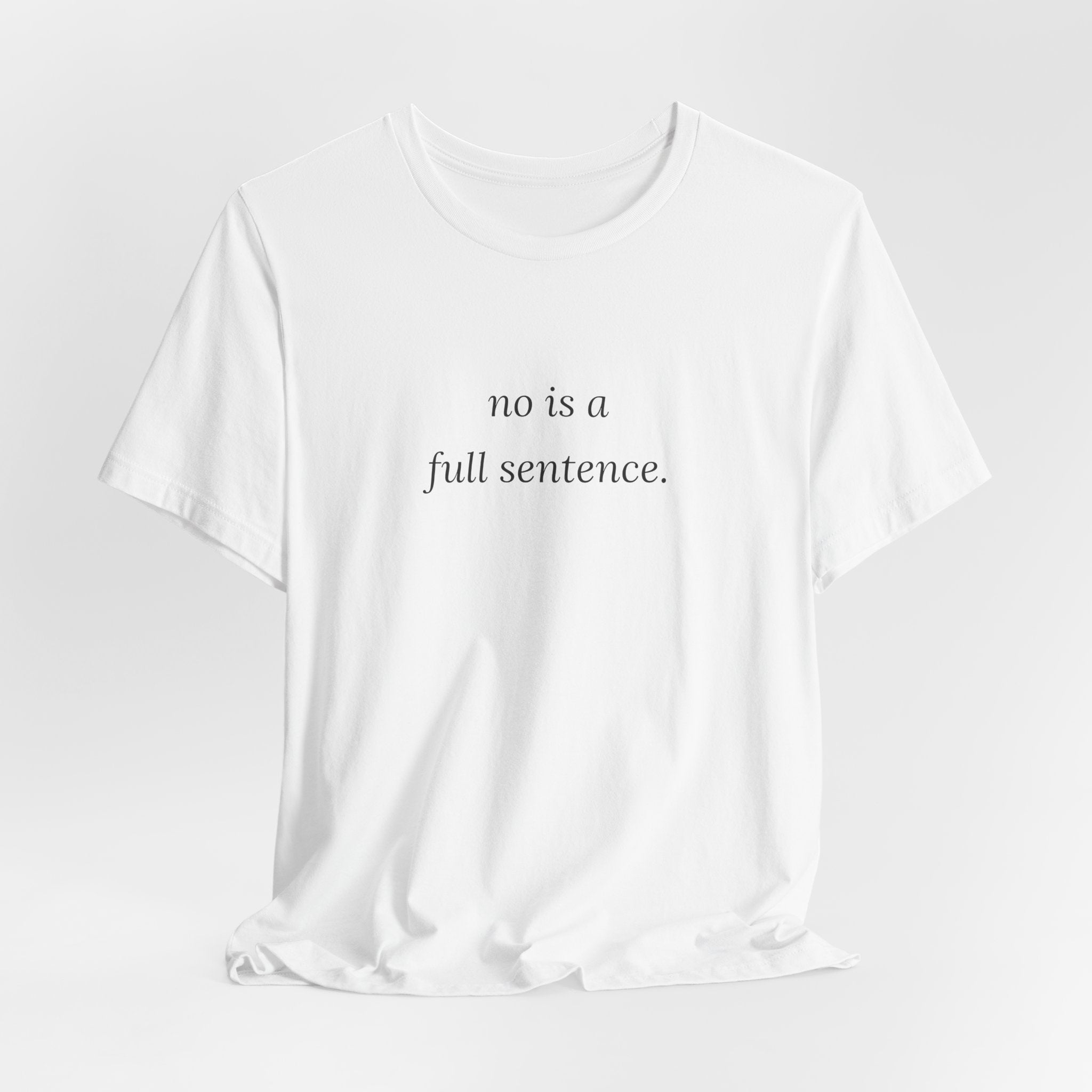 no is a full sentence. T-shirt | minimalist typewriter text