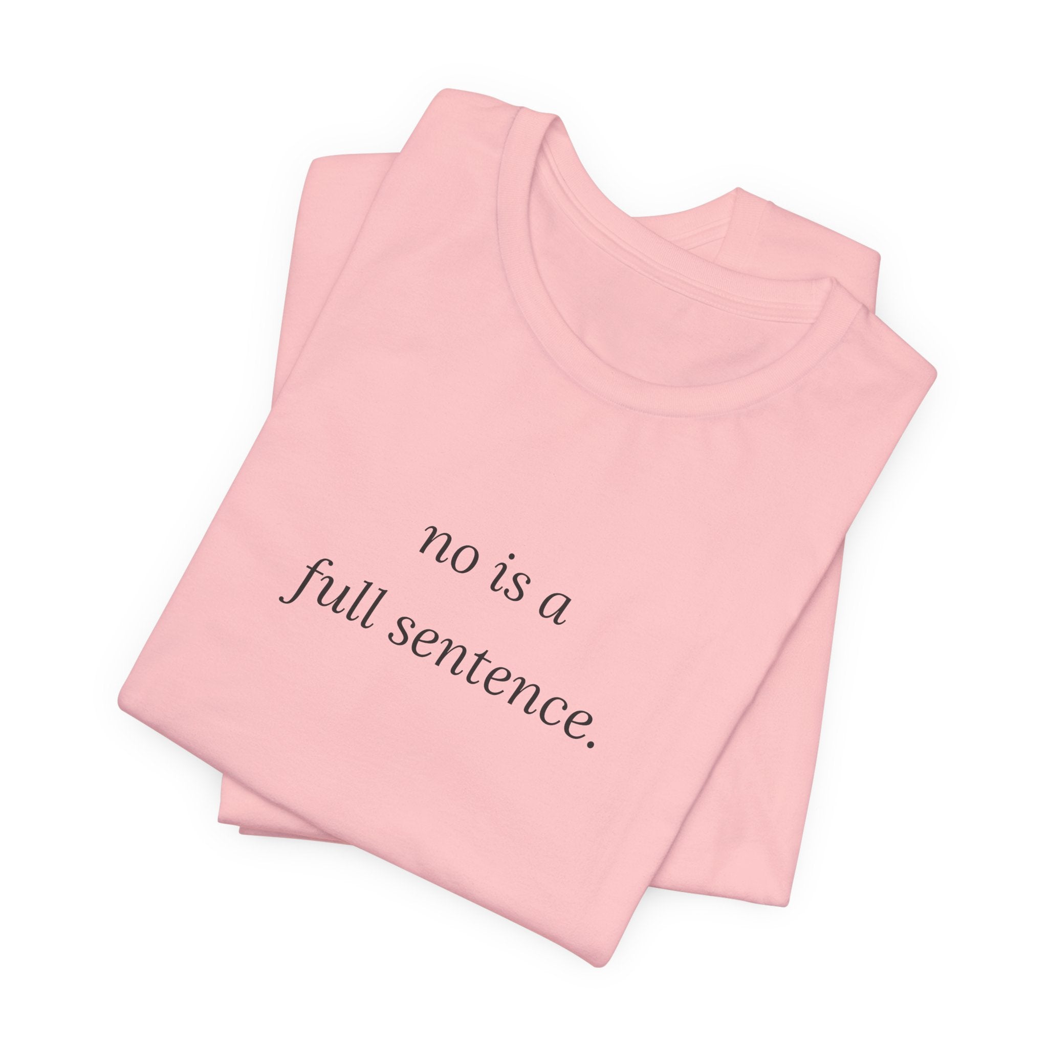 no is a full sentence. T-shirt | minimalist typewriter text