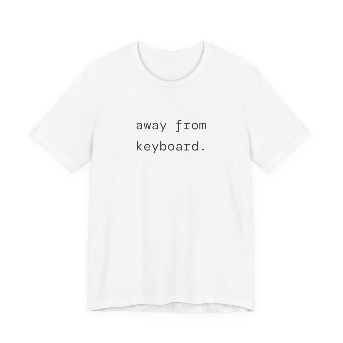 away from keyboard. t-shirt | regular fit