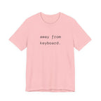 away from keyboard. t-shirt | regular fit
