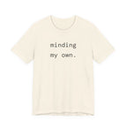 minding my own. t-shirt | regular fit