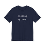 minding my own. t-shirt | regular fit