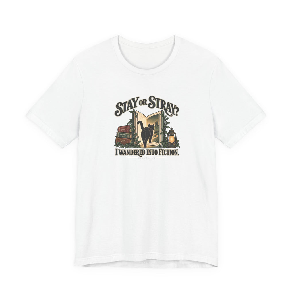 Stay or Stray? I Wandered Into Fiction T-Shirt | Vintage Book Travel Design
