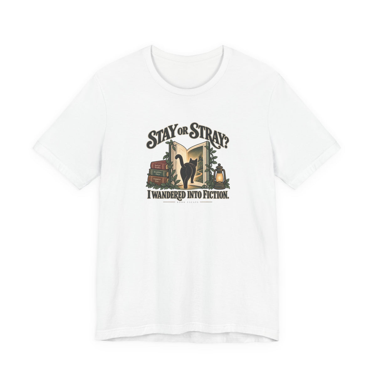 Stay or Stray? I Wandered Into Fiction T-Shirt | Vintage Book Travel Design
