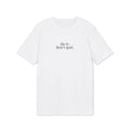 Do It, Don't Quit. T-Shirt | Minimalist Text | Regular Fit