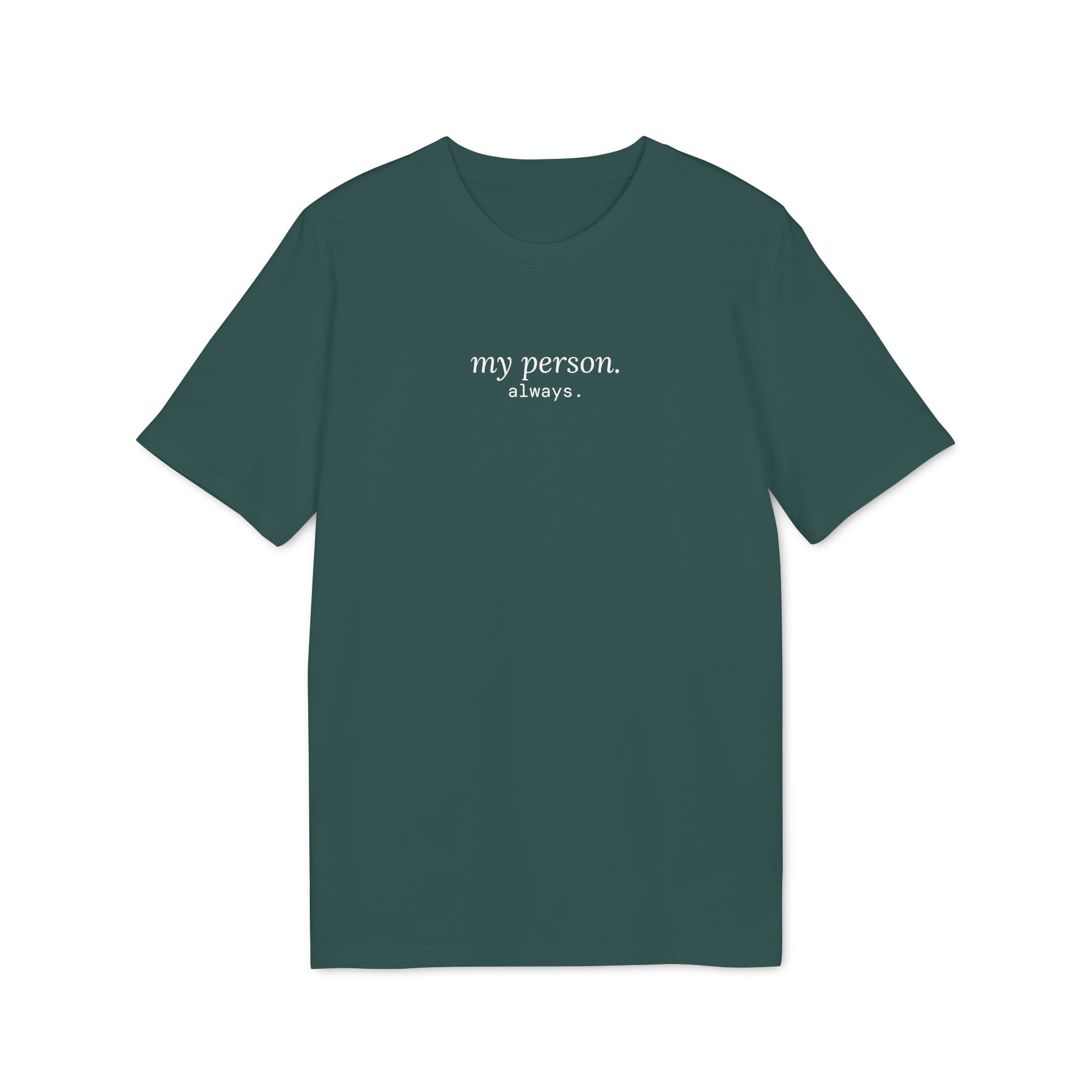 My Person. Always. T-Shirt | Minimalist Text | Regular Fit