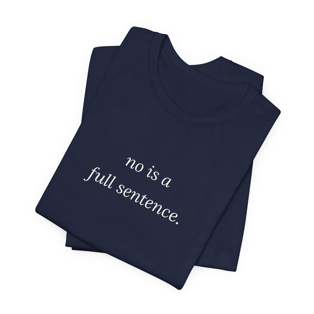 no is a full sentence. T-shirt | minimalist typewriter text