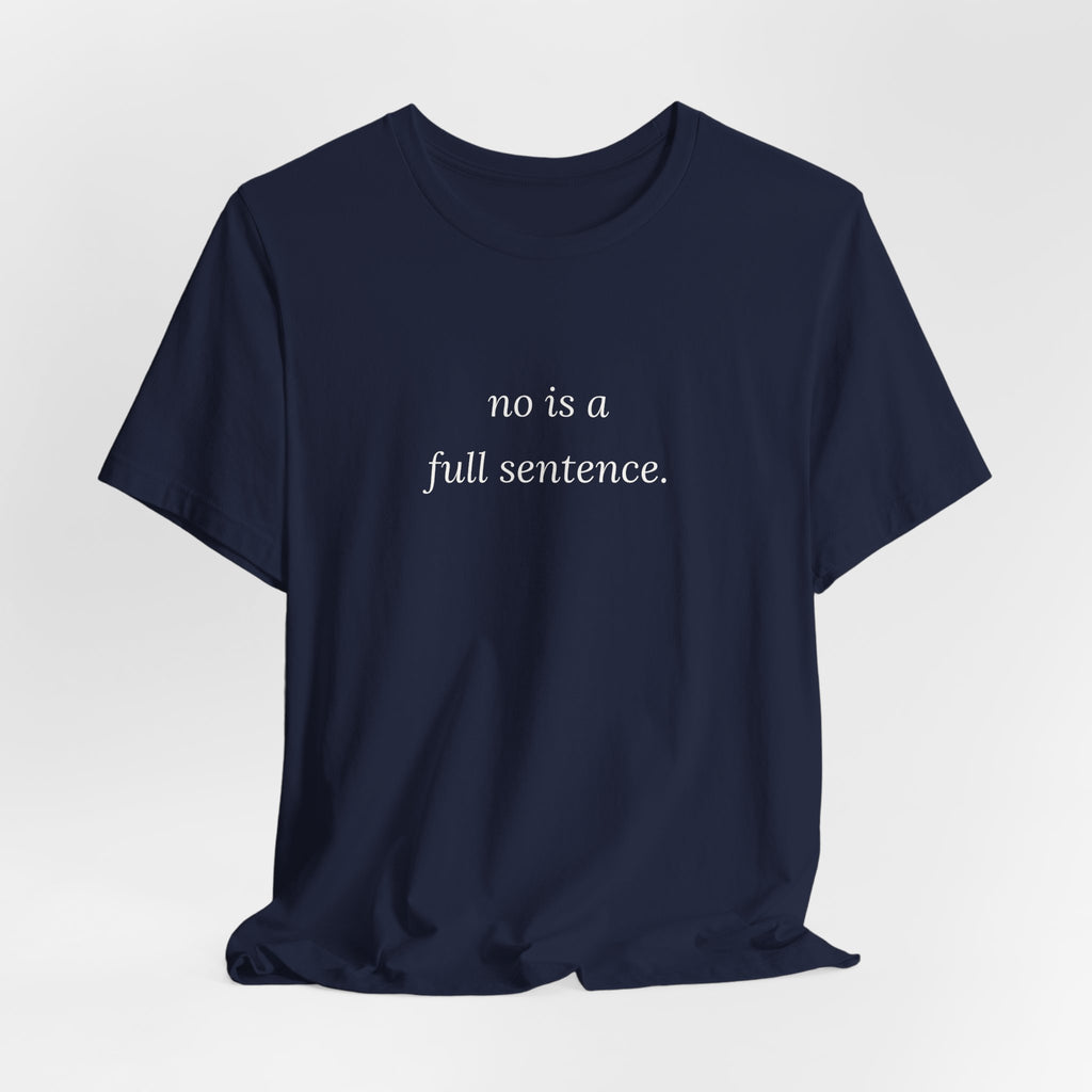 no is a full sentence. T-shirt | minimalist typewriter text