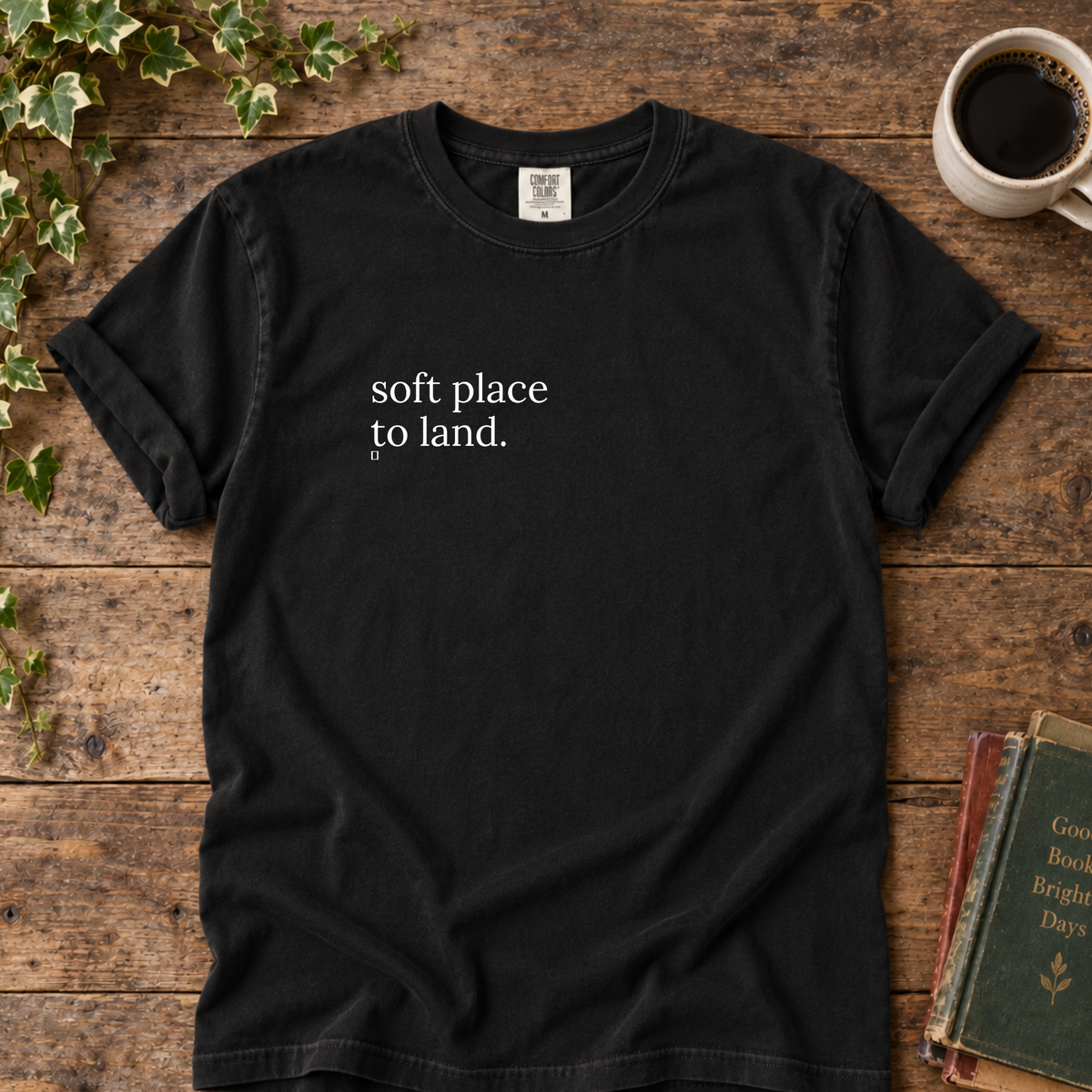 soft place to land. t-shirt
