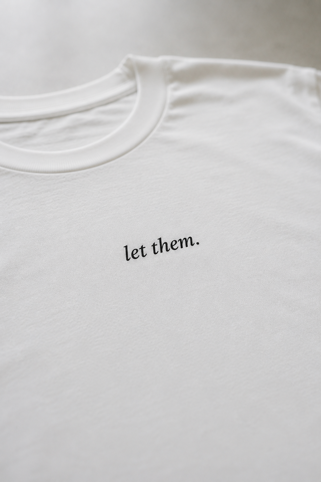 Let Them. T-Shirt | Minimalist Aesthetic | Regular Fit