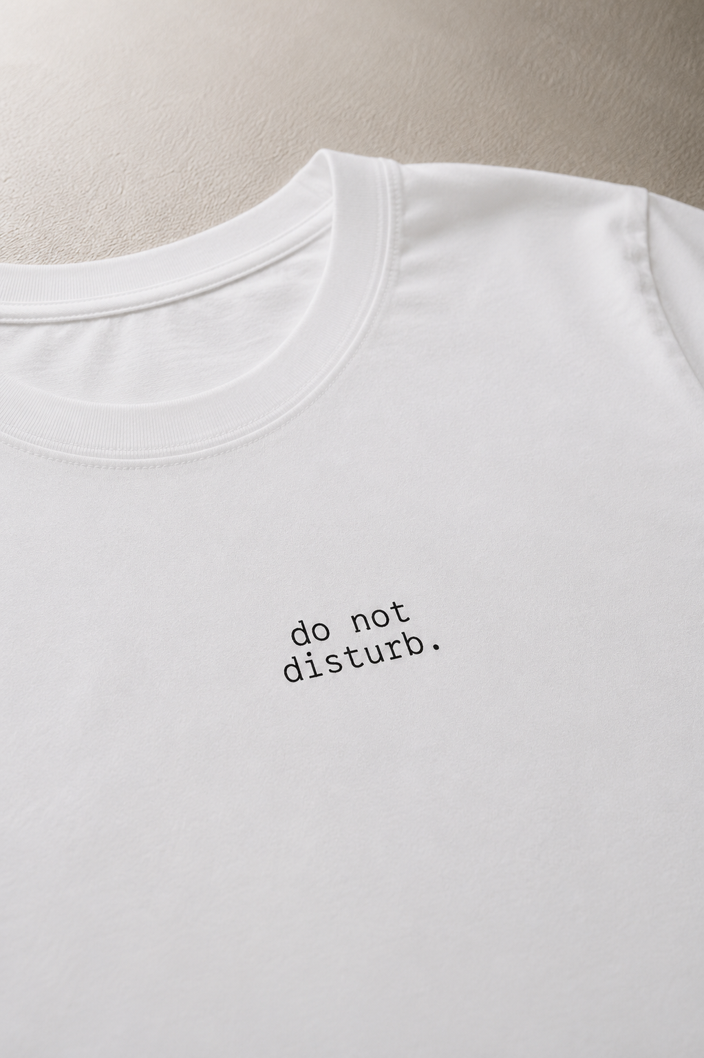Do Not Disturb. T-Shirt | Minimalist Text | Regular Fit
