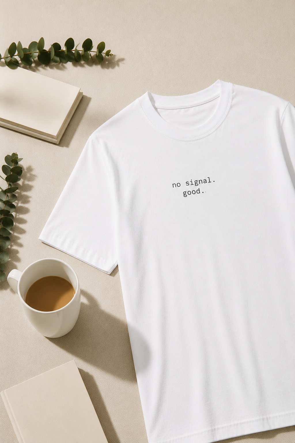 No Signal. Good. T-Shirt | Minimalist Text | Regular Fit