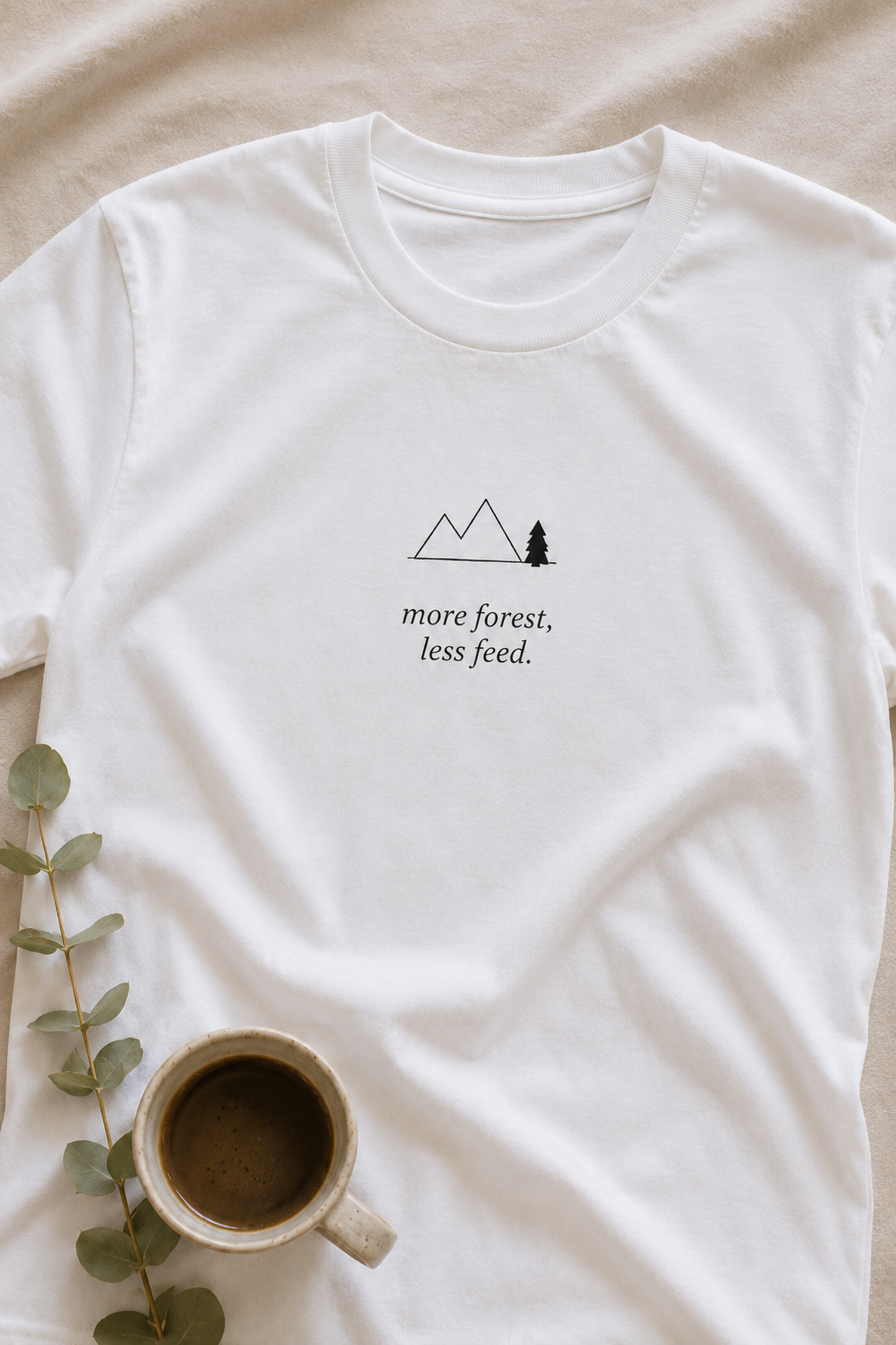 more forest less feed. t-shirt | relaxed fit