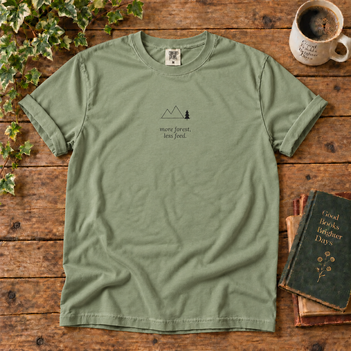 more forest less feed. t-shirt