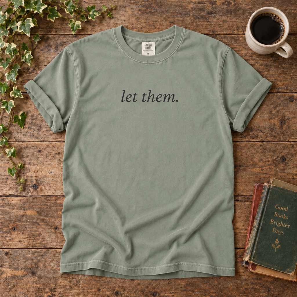 let them. t-shirt