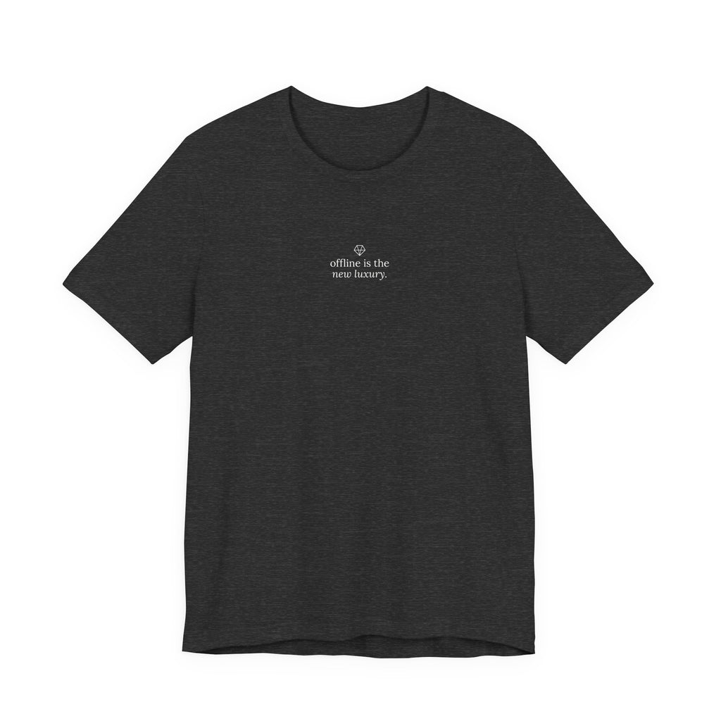 offline is the new luxury. t-shirt | regular fit