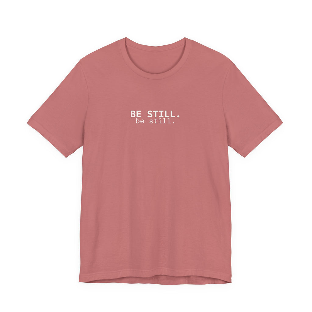 be still. t-shirt | regular fit