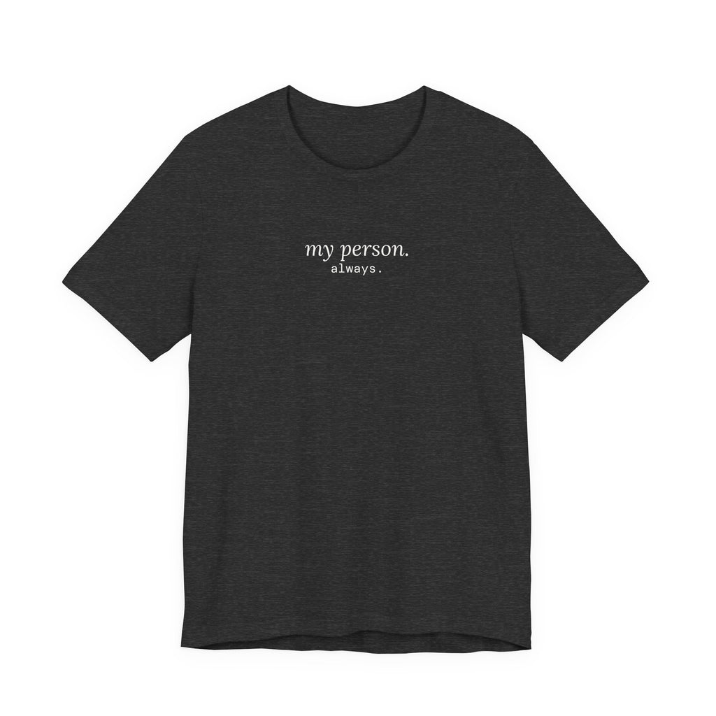 my person. always. t-shirt | regular fit