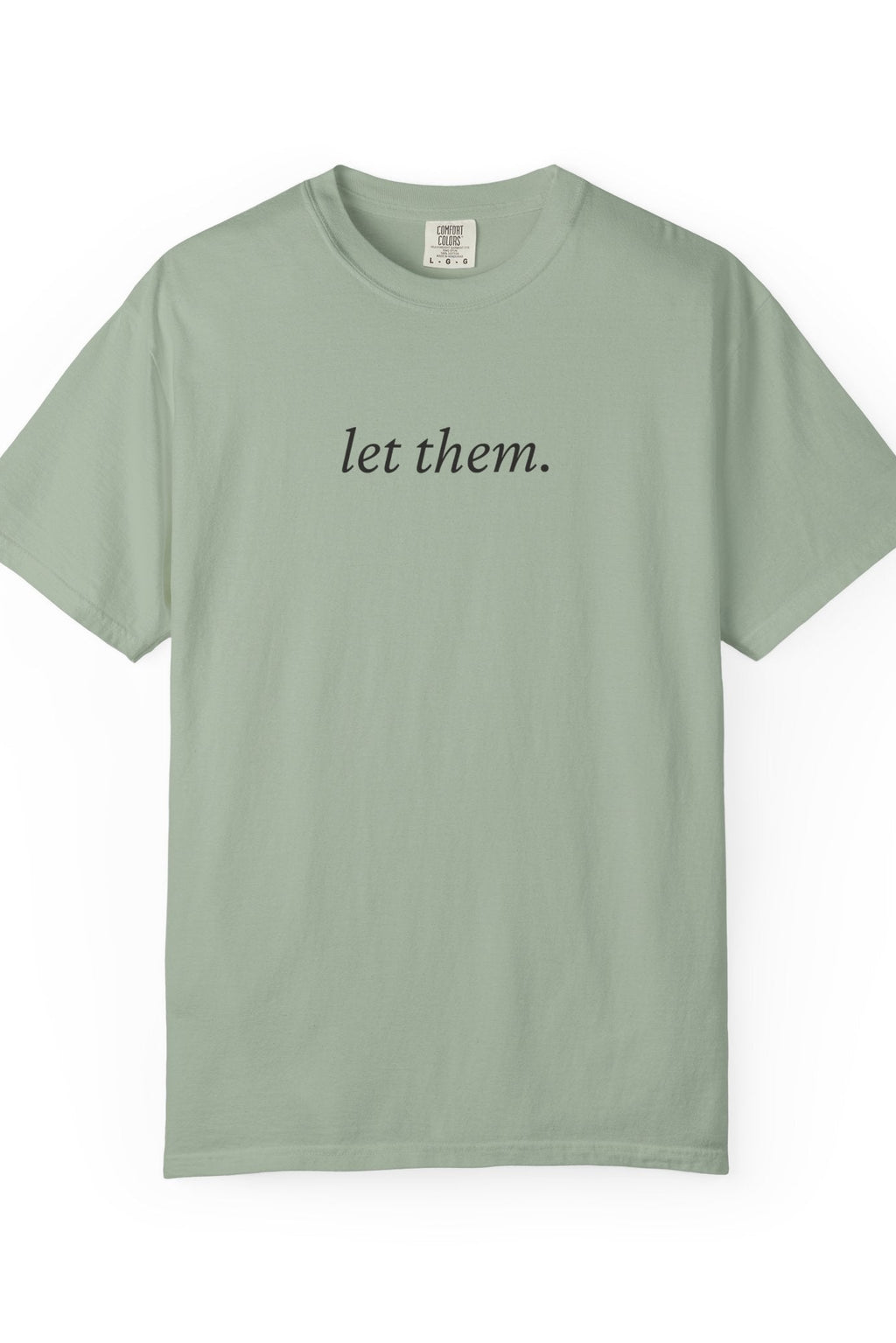 let them. t-shirt | relaxed fit
