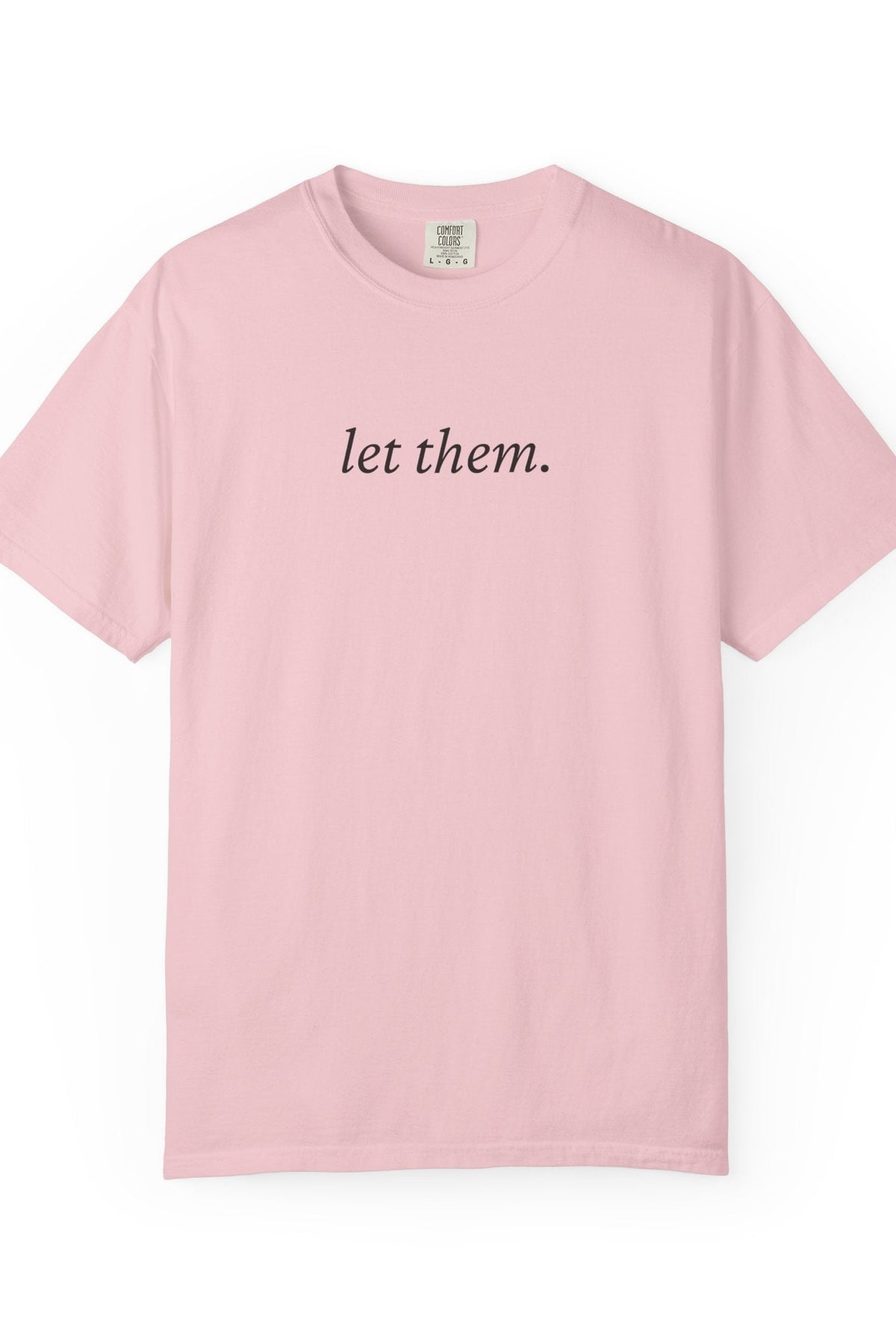let them. t-shirt | relaxed fit