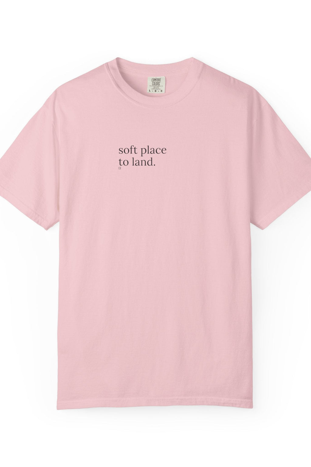 soft place to land. t-shirt | relaxed fit