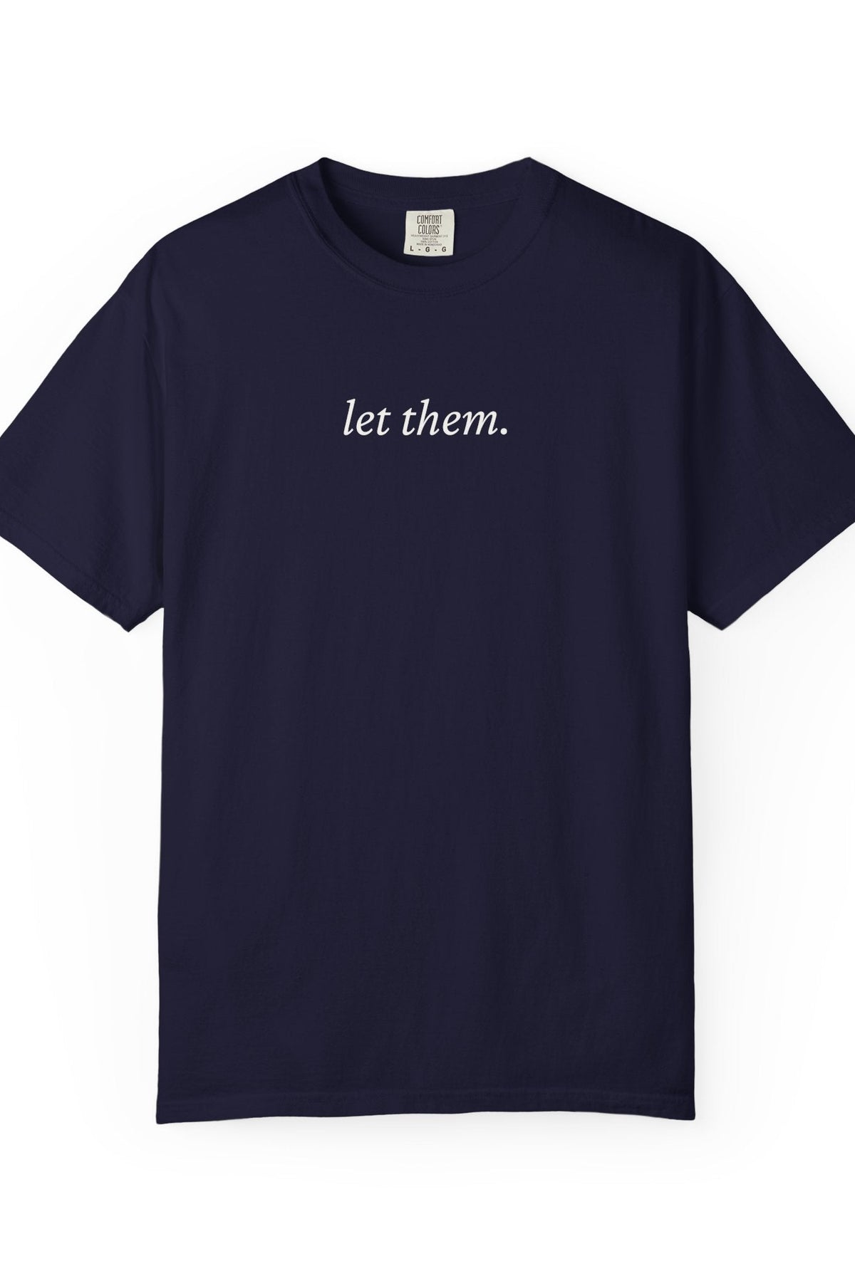 let them. t-shirt | relaxed fit