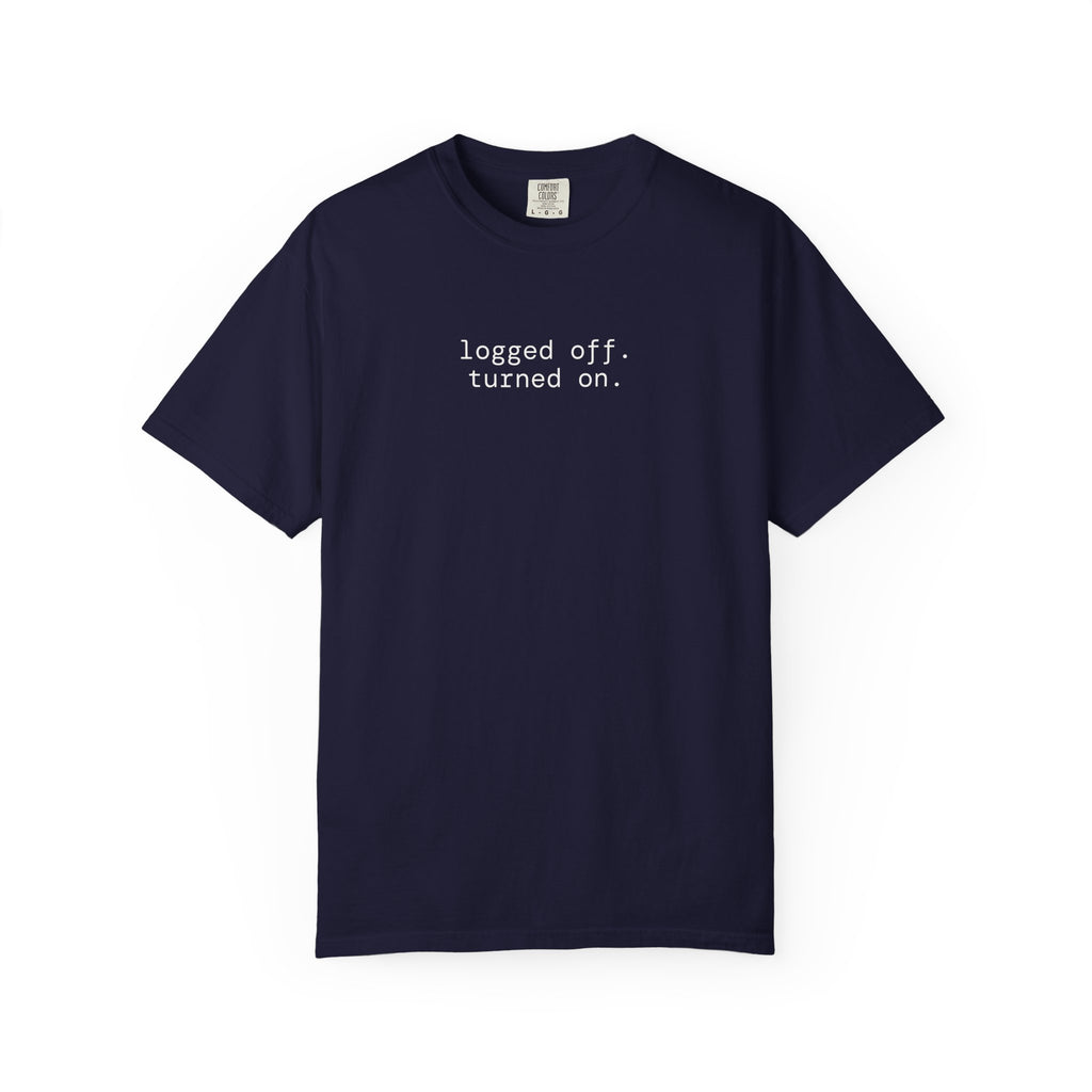 logged off. turned on. t-shirt | relaxed fit