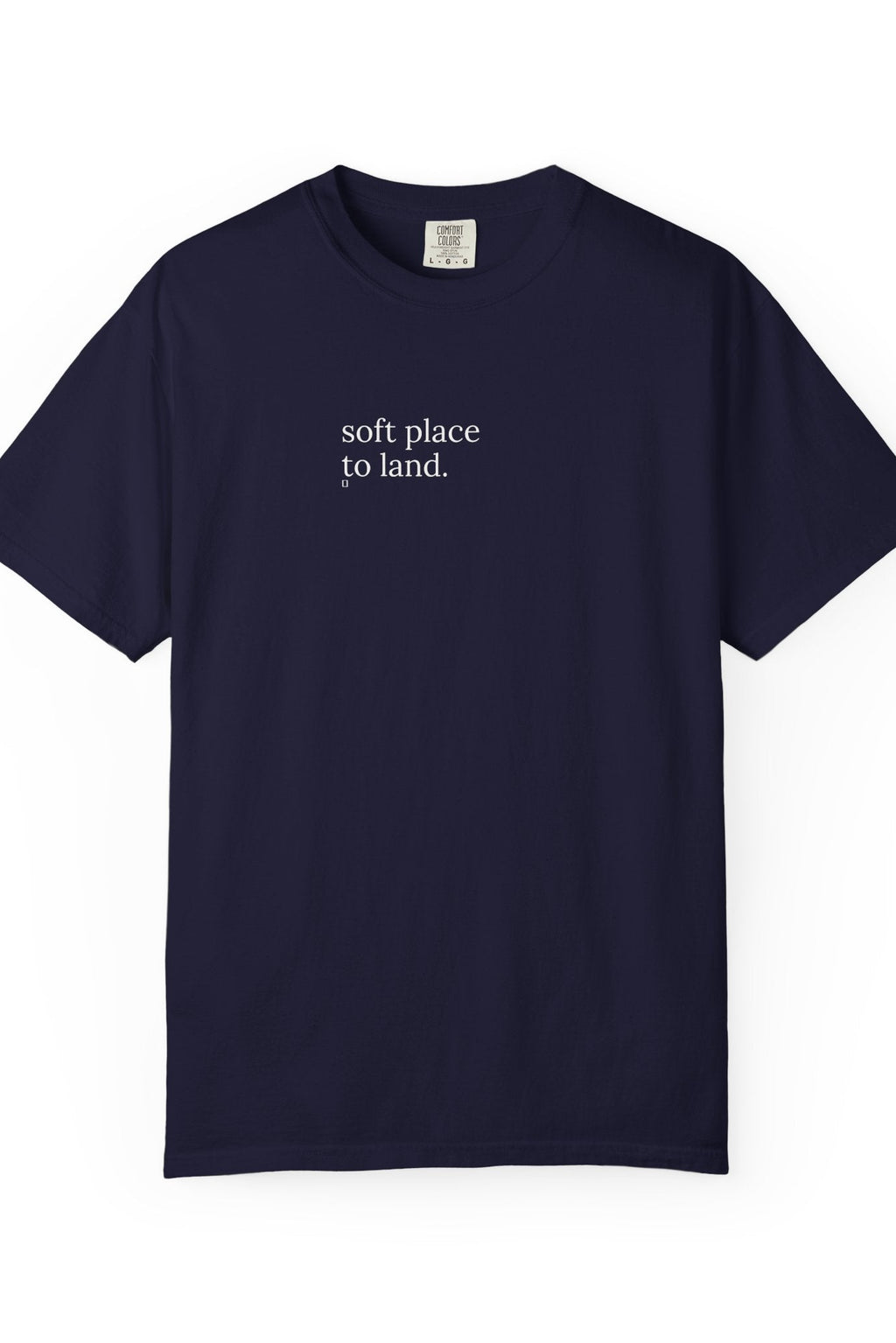 soft place to land. t-shirt | relaxed fit