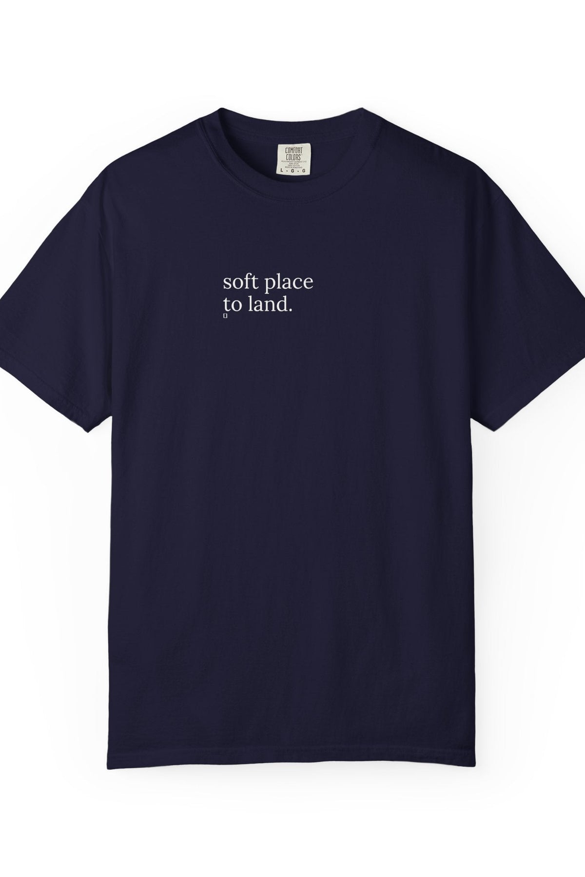 soft place to land. t-shirt | relaxed fit