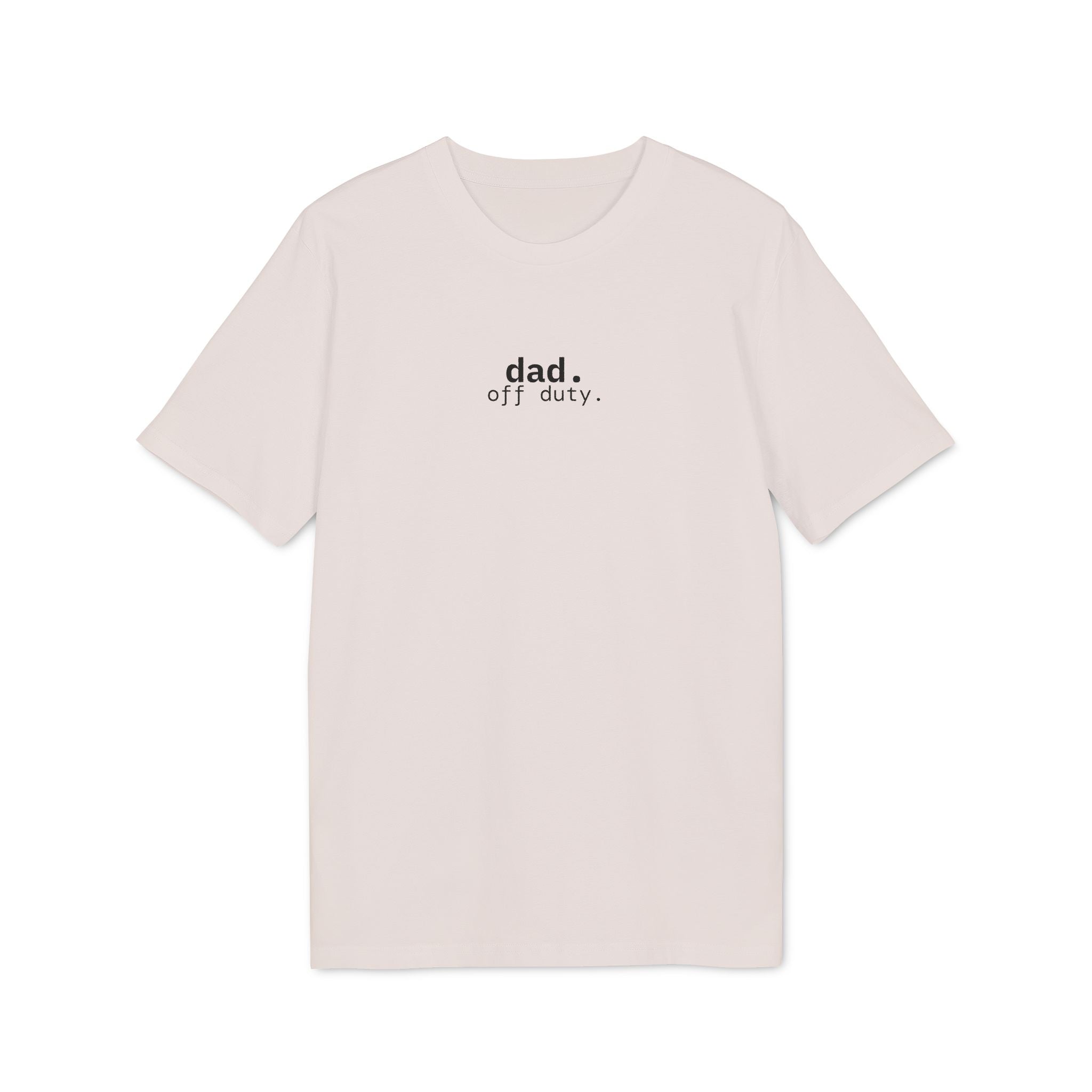 Dad. Off Duty. T-Shirt | Minimalist Text | Regular Fit