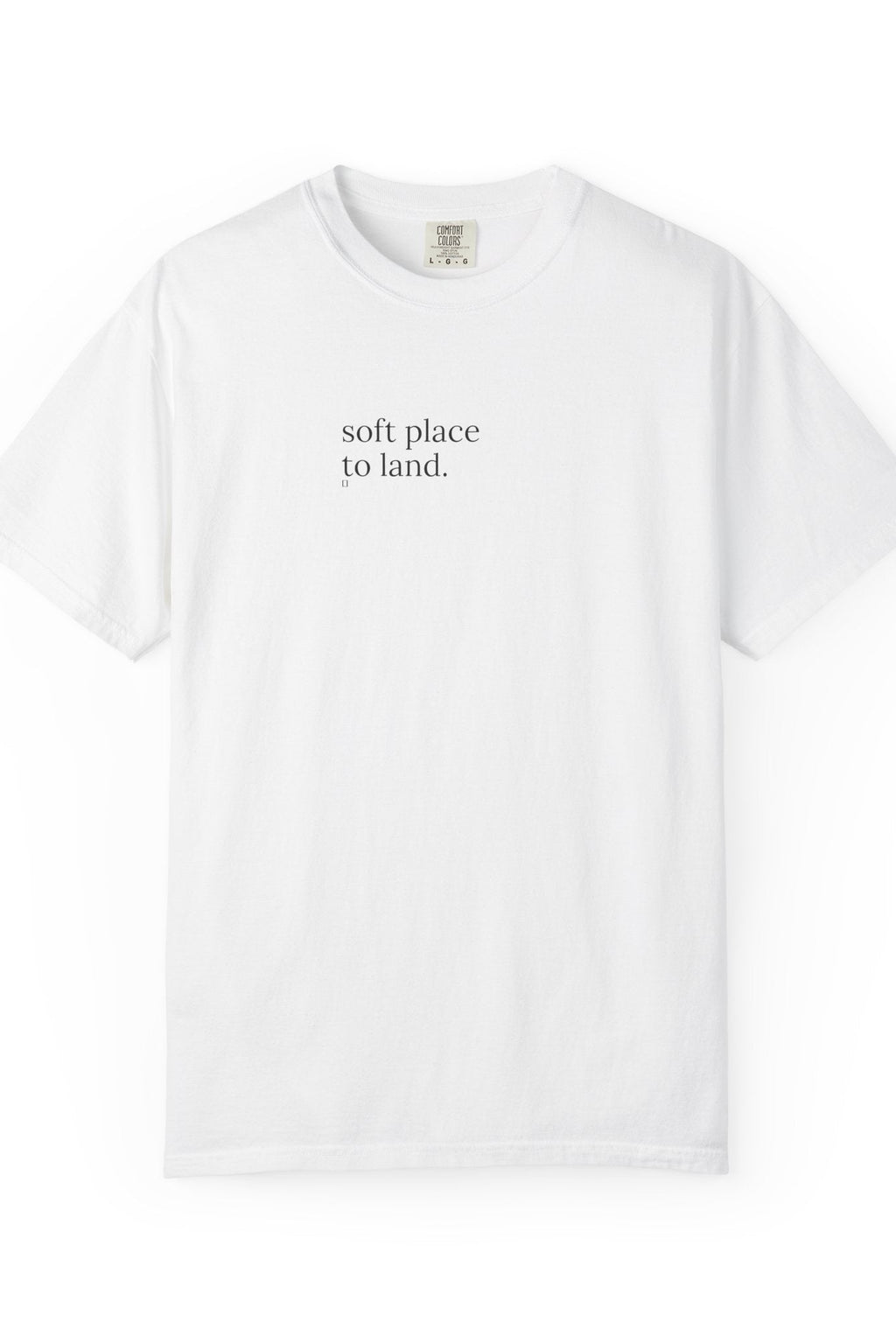 soft place to land. t-shirt | relaxed fit